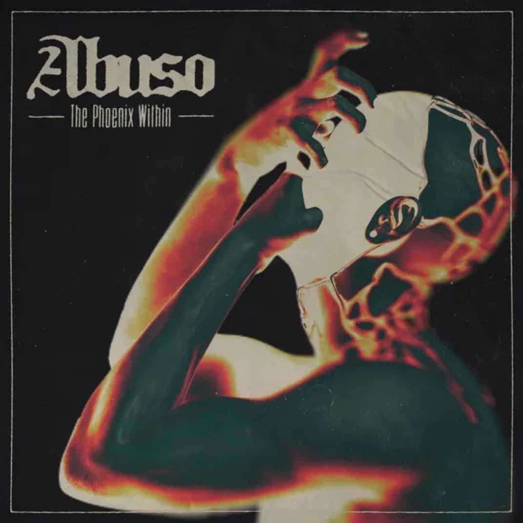 Song Review | “Abuso” - The Phoenix Within”