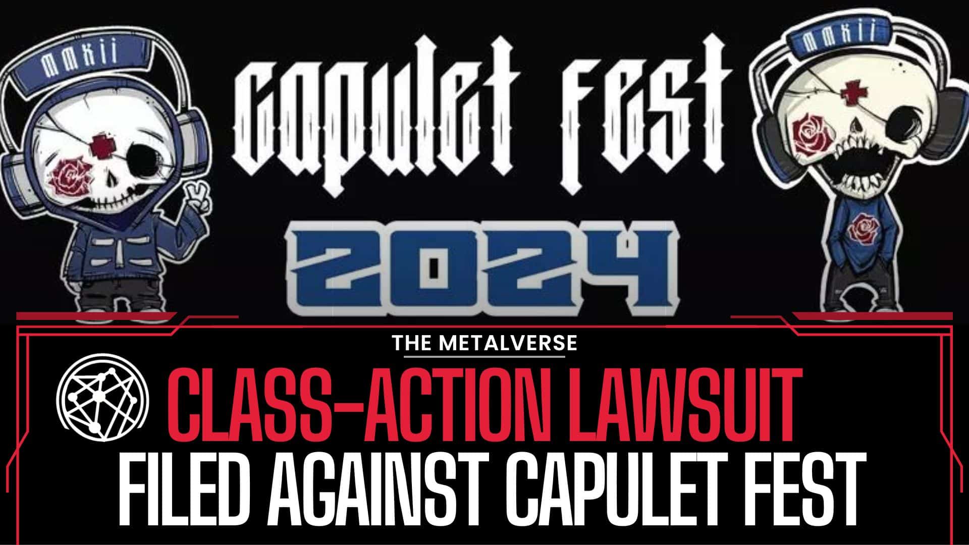 Class-Action Lawsuit Filed Agains Capulet Fest 2024