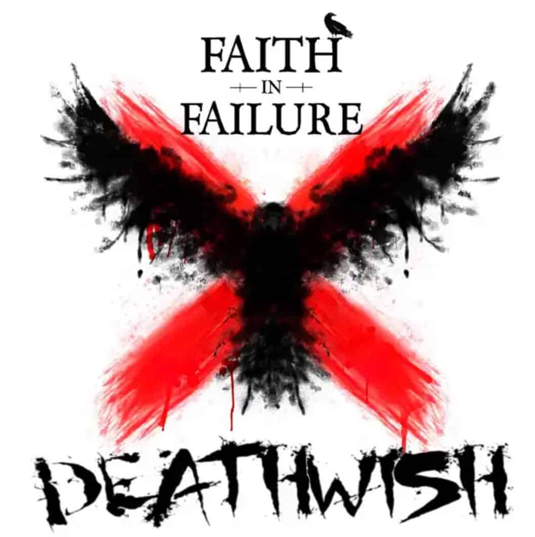 Faith in Failure Release Their New Single “Deathwish”