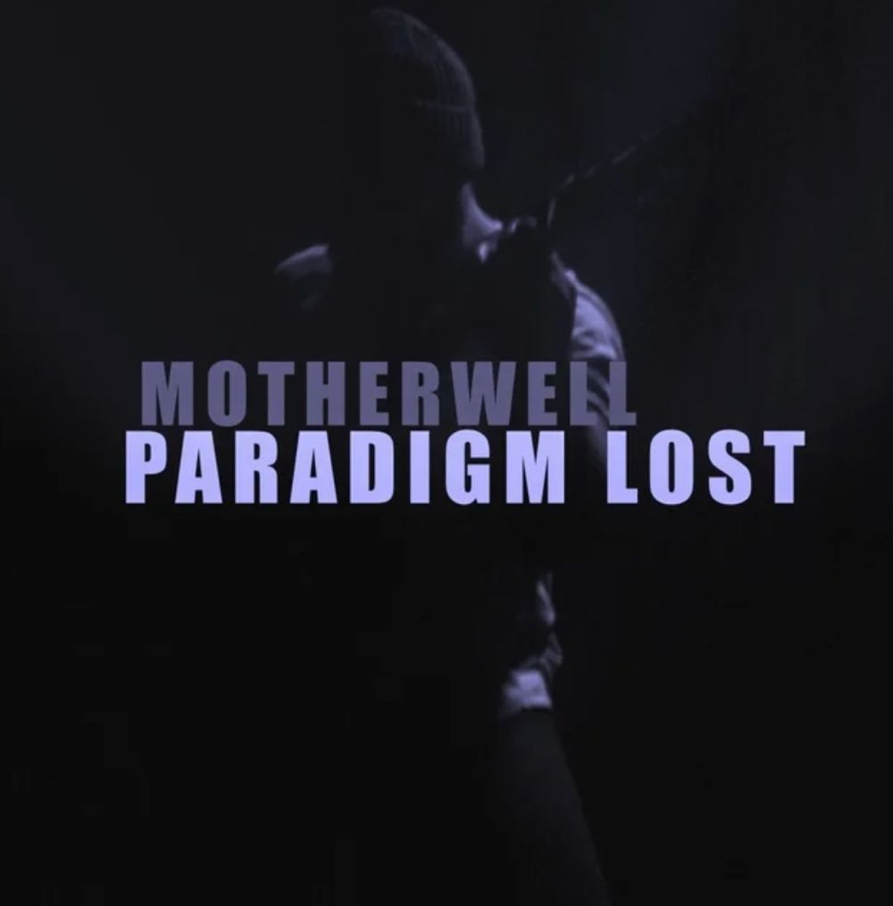 Song Review | "Paradigm Lost" - Motherwell post image