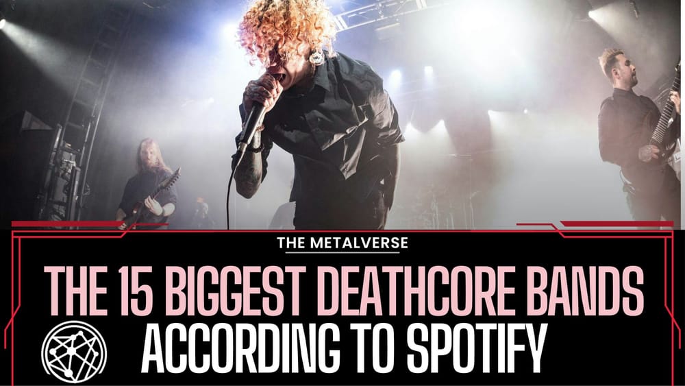 The 15 Most Popular Deathcore Bands In 2025 (According to Spotify) post image